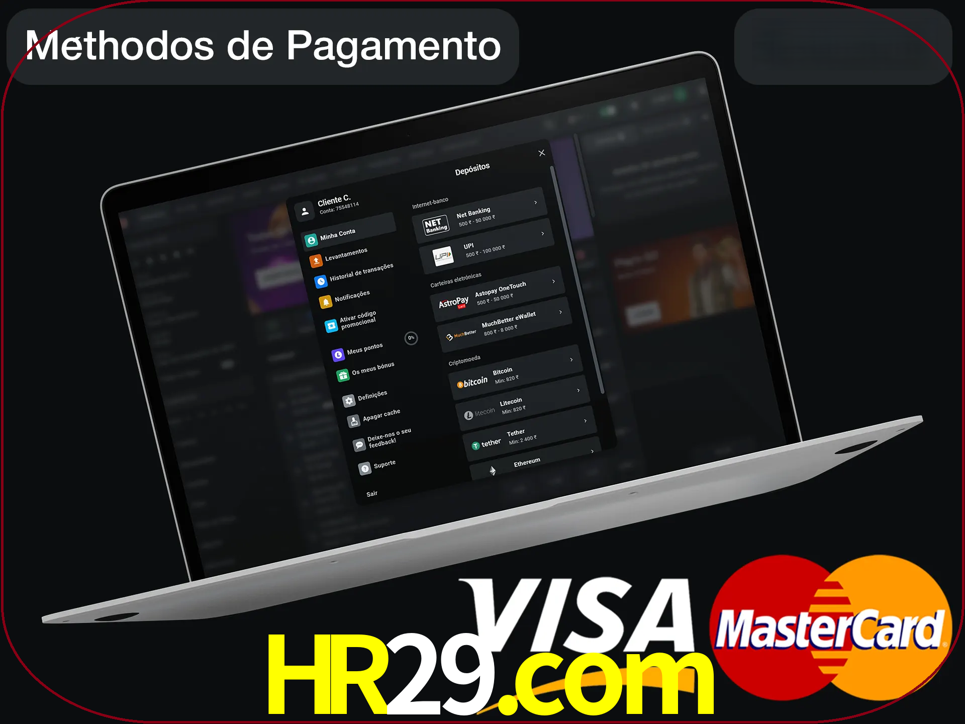Use seu método de depósito preferido.